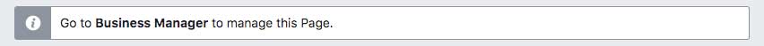'Go to Business Manager to manage this page' message on Facebook