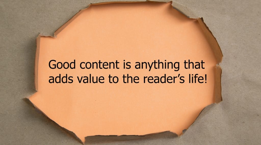 An image reading 'good content is anything that adds value to the reader's life'