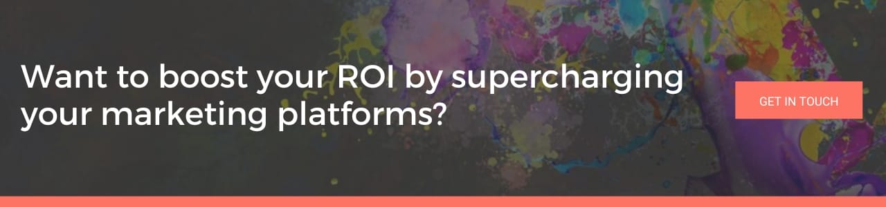 an image reading 'want to boost your ROI by supercharging your marketing platforms'